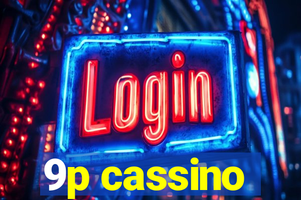 9p cassino